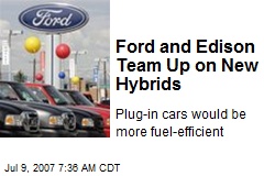 Ford and Edison Team Up on New Hybrids