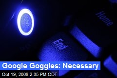 Google Goggles: Necessary