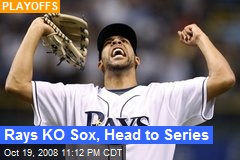 Rays KO Sox, Head to Series