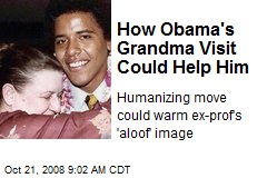 How Obama's Grandma Visit Could Help Him