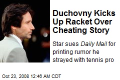 Duchovny Kicks Up Racket Over Cheating Story