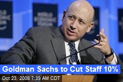 Goldman Sachs to Cut Staff 10%