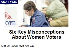 Six Key Misconceptions About Women Voters