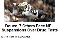 Deuce, 7 Others Face NFL Suspensions Over Drug Tests