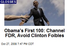 Obama's First 100: Channel FDR, Avoid Clinton Foibles