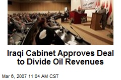 Iraqi Cabinet Approves Deal to Divide Oil Revenues