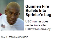 Gunmen Fire Bullets Into Sprinter's Leg