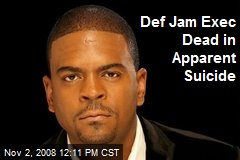 Def Jam Exec Dead in Apparent Suicide