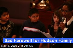 Sad Farewell for Hudson Family