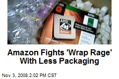Amazon Fights 'Wrap Rage' With Less Packaging