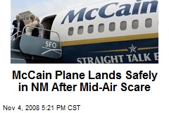 McCain Plane Lands Safely in NM After Mid-Air Scare