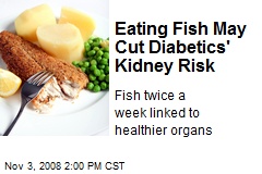 Eating Fish May Cut Diabetics' Kidney Risk
