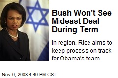Bush Won't See Mideast Deal During Term