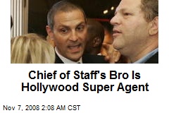 Chief of Staff's Bro Is Hollywood Super Agent