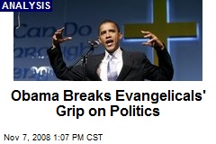 Obama Breaks Evangelicals' Grip on Politics