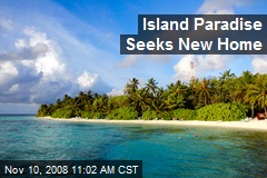 Island Paradise Seeks New Home