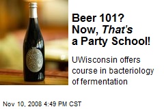 Beer 101? Now, That's a Party School!