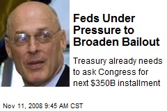 Feds Under Pressure to Broaden Bailout