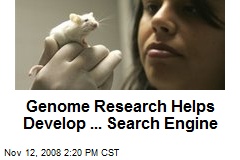 Genome Research Helps Develop ... Search Engine