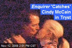 Enquirer 'Catches' Cindy McCain in Tryst