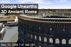 Google Unearths 3D Ancient Rome