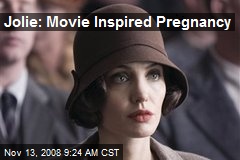 Jolie: Movie Inspired Pregnancy