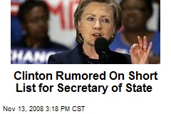 Clinton Rumored On Short List for Secretary of State