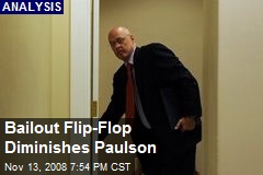 Bailout Flip-Flop Diminishes Paulson