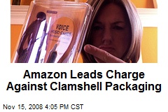 Amazon Leads Charge Against Clamshell Packaging