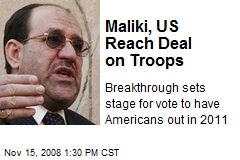 Maliki, US Reach Deal on Troops