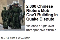 2,000 Chinese Rioters Mob Gov't Building in Quake Dispute
