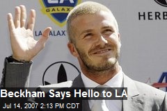 Beckham Says Hello to LA