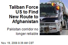 Taliban Force US to Find New Route to Afghanistan