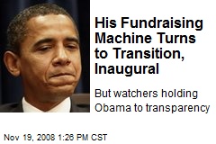 His Fundraising Machine Turns to Transition, Inaugural