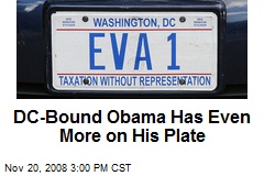 DC-Bound Obama Has Even More on His Plate