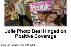 Jolie Photo Deal Hinged on Positive Coverage