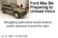 Ford May Be Preparing to Unload Volvo