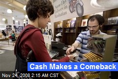 Cash Makes a Comeback