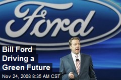Bill Ford Driving a Green Future