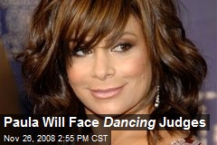 Paula Will Face Dancing Judges