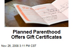 Planned Parenthood Offers Gift Certificates