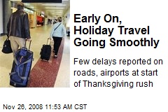 Early On, Holiday Travel Going Smoothly
