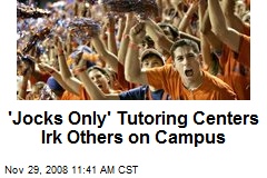 'Jocks Only' Tutoring Centers Irk Others on Campus
