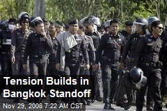 Tension Builds in Bangkok Standoff