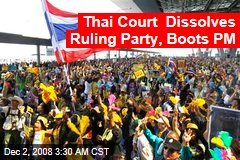 Thai Court Dissolves Ruling Party, Boots PM