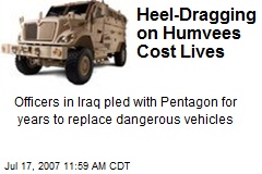 Heel-Dragging on Humvees Cost Lives