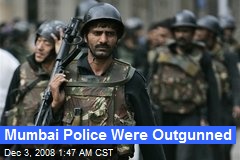 Mumbai Police Were Outgunned
