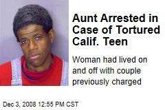 Aunt Arrested in Case of Tortured Calif. Teen