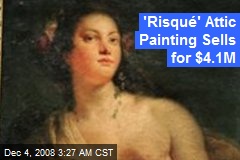 'Risqu&eacute;' Attic Painting Sells for $4.1M