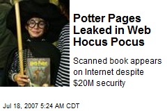 Potter Pages Leaked in Web Hocus Pocus